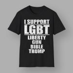I Support LGBT Liberty Gun Bible Trump T-Shirt