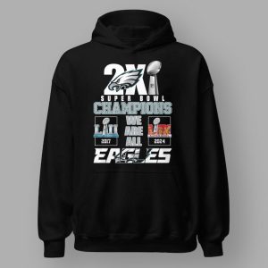 Eagles 2X Super Bowl Champions We Are All Shirt 3 Eagles 2X Super Bowl Champions We Are All Shirt