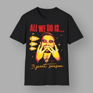 Travis Kelce Chiefs All We Do Is 3 Peat Season Shirt