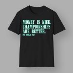 Jalen Hurts Money Is Nice Championships Are Better Fly Eagles Fly Shirt
