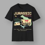 Jurassic Trail You Have Died Of Dysentery And Dinosaurs Shirt