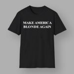 Karoline Leavitt Make America Blonde Again Shirt