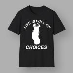 Life Is Full Of Choices Funny Golf Clubs T-Shirt