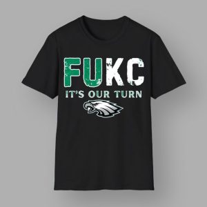 Fukc It's Our Turn Eagles Shirt