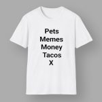Pets Memes Money Tacos X T-shirt