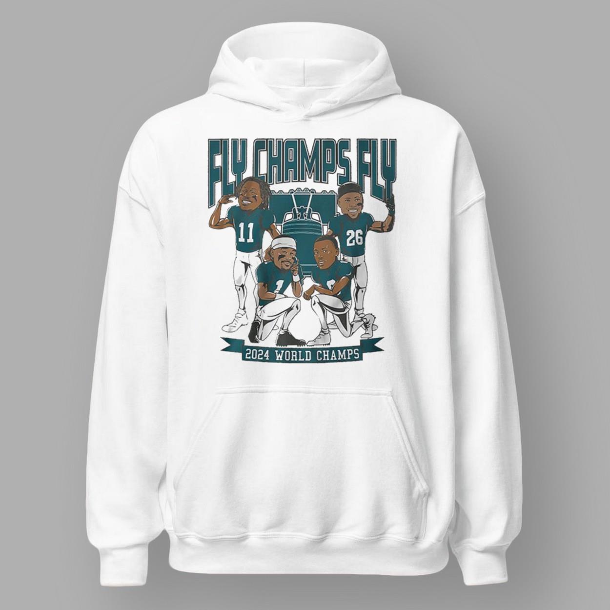 Philadelphia Football 2024 World Champs Fly Champs Fly Shirt Philadelphia Football 2024 World Champs Fly Champs Fly Shirt