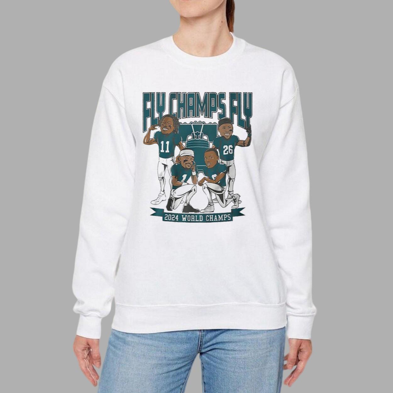 Philadelphia Football 2024 World Champs Fly Champs Fly Shirt Philadelphia Football 2024 World Champs Fly Champs Fly Shirt