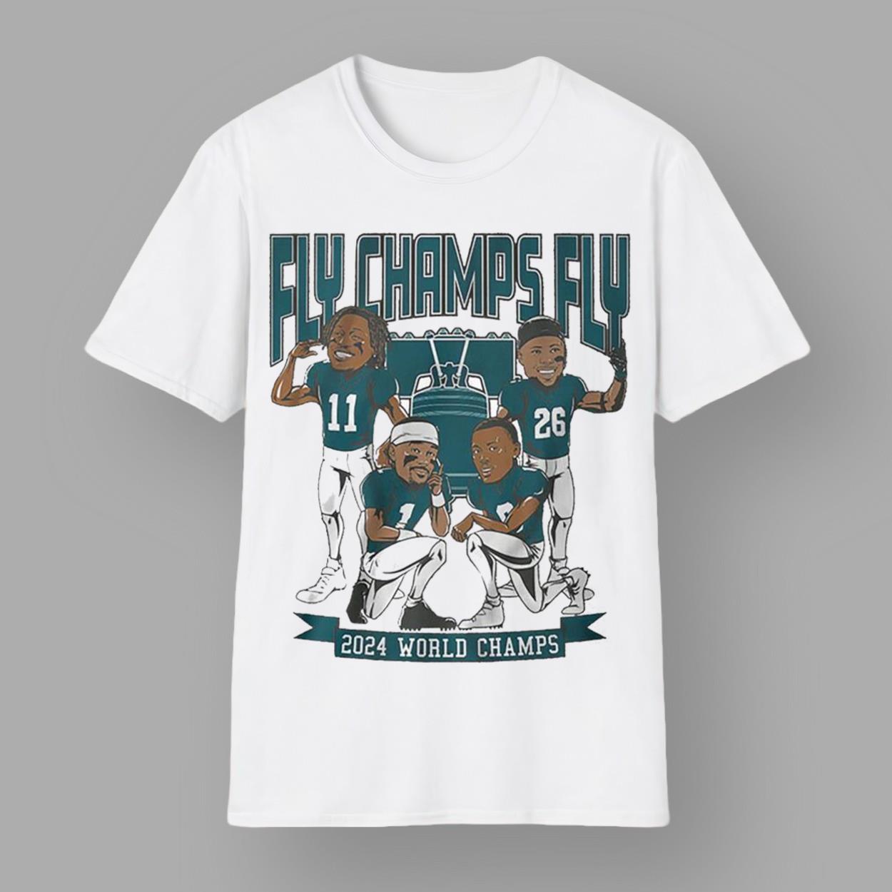 Philadelphia Football 2024 World Champs Fly Champs Fly Shirt Philadelphia Football 2024 World Champs Fly Champs Fly Shirt