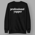 Professional Yapper Sweatshirt