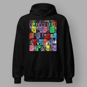 What We Learn From Black History Black Leaders Shirt