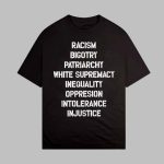 Racism Bigotry Patriarchy White Supremacy Inequality Shirt
