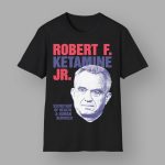 Robert F. Ketamine Jr. Secretary Of Health & Human Services Shirt