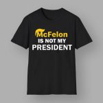 Ryan Reynolds Mcfelon Is Not My President Shirt