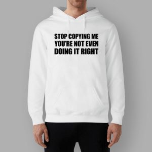 Chris Brown Stop Copying Me You're Not Even Doing It Right Shirt 2 Chris Brown Stop Copying Me You're Not Even Doing It Right Shirt