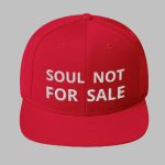 Soul Not For Sale Hat