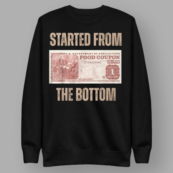Started From The Bottom Shirt