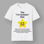 The I'm Autistic Star Shirt