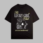 The Lucky Girl Club Let's Get Shamrocked St Patrick's Day '25 Shirt