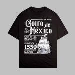 The Name Golfo de Mexico Gulf Of Mexico Shirt