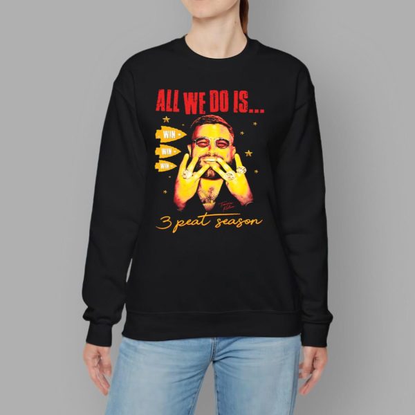 Travis Kelce Chiefs All We Do Is 3 Peat Season Shirt
