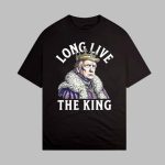 Trump Long Live The King Shirt