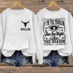 Women's If I'm the Problem then you might be the reason Print Crew Neck Sweatshirt