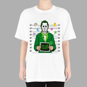 Are You Feeling Lucky Michael Myers St Patty's St Patrick's Day Shirt