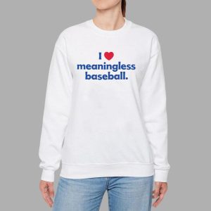 I Love Meaningless Baseball Shirt1