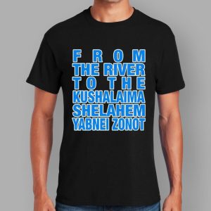 From The River To The Kushalaima Shelahem Yabnei Zonot Hoodie 2 From The River To The Kushalaima Shelahem Yabnei Zonot Hoodie