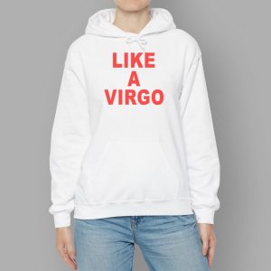 Like A Virgo Shirt