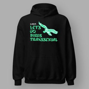 Let's Go Birds Transsexual Eagles Shirt