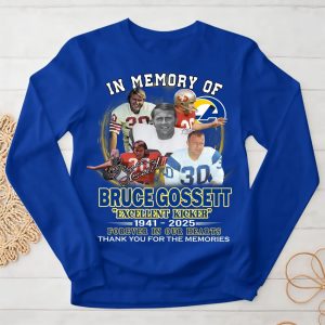 In Memory Of Bruce Gossett Excellent Kicker 1941 2025 Thank You For The Memories Shirt