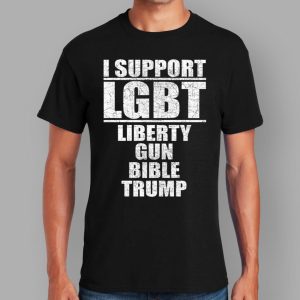 I Support LGBT Liberty Gun Bible Trump T Shirt