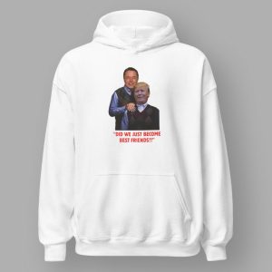 Elon Musk Donald Trump Did We Just Become Best Friends Shirt