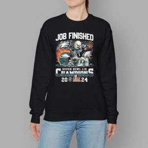 Job Finished Super Bowl LIX Champions Eagles Shirt