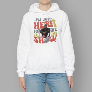 Kendrick Lamar I'm Just Here For The Halftime Show Shirt