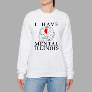 I Have Mental Illinois Shirt