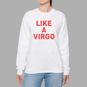 Like A Virgo Shirt