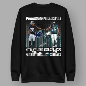 Nittany Lions On Saturdays Eagles On Sundays Shirt