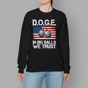 DOGE In Big Balls We Trust 2025 T Shirt