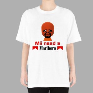 Mii Need A Cigarette Marlboro T Shirt